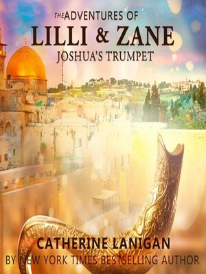 cover image of The Adventures of Lilli and Zane--Joshuas Trumpet